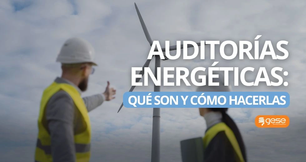 Qué son las auditorías energéticas