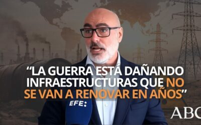 Entrevista a Diego Mateos en ABC – «La guerra está dañando infraestructuras que no se van a renovar en años»
