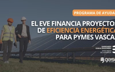 Ayudas del EVE 2026: una oportunidad para que las pymes vascas reduzcan sus costes energéticos